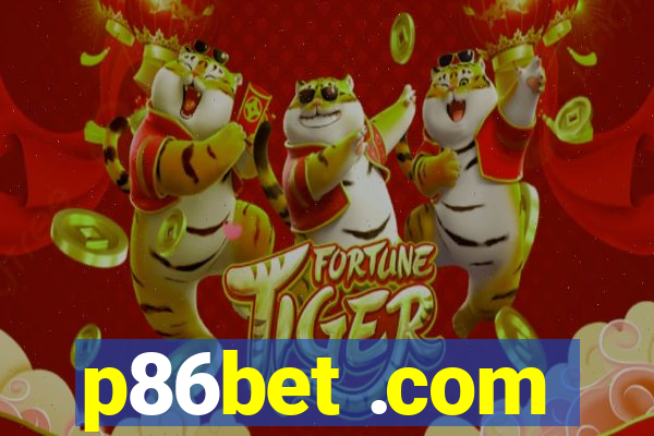 p86bet .com